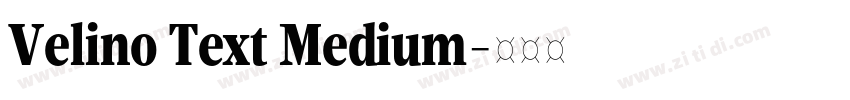 Velino Text Medium字体转换 Velino Text Medium字体转换